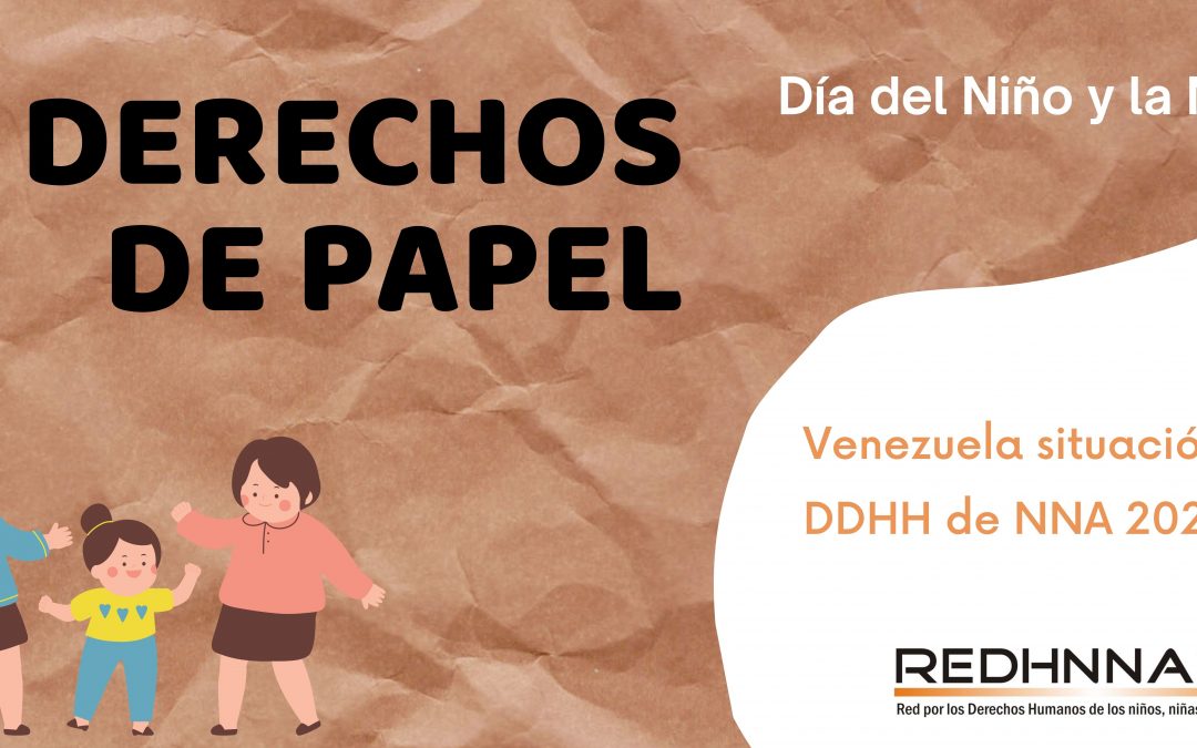 Derechos de Papel: Situación de derechos humanos de niños, niñas y adolescentes en Venezuela